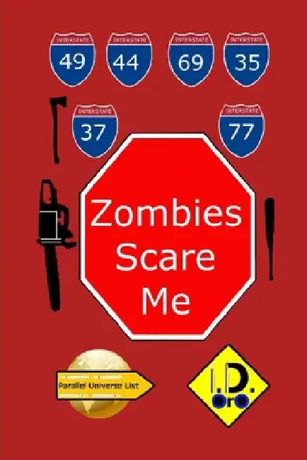 Zombies Scare Me 103 by I. D. Oro