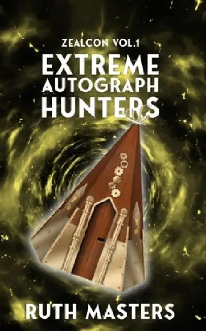Extreme Autograph Hunters by Ruth Masters
