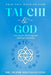 Tai Chi & God: Practice with Prayer by Frank Bisceglia Ed D.