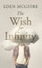 The Wish for Infinity by Eden McGuire