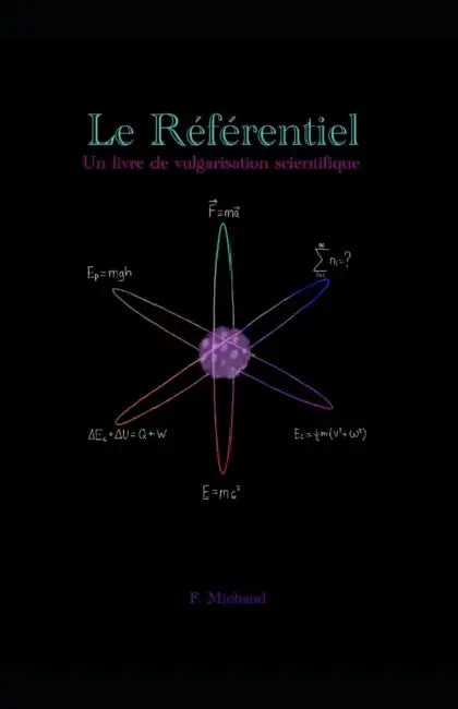 Le Référentiel: Un livre de vulgarisation scientifique by François Michaud