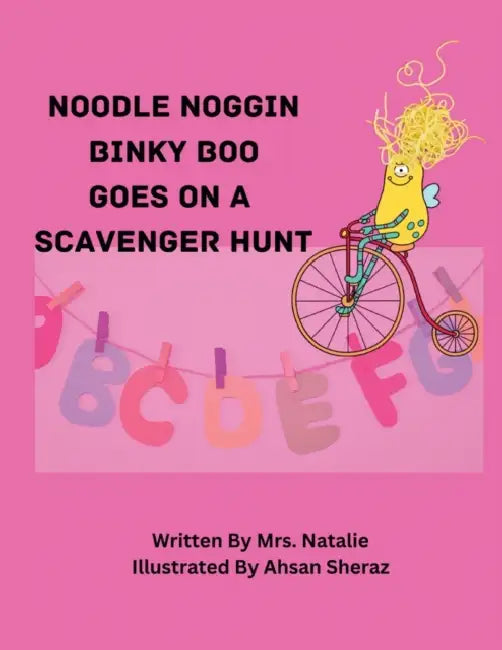 Noodle Noggin Binky Boo Goes on a Scavenger Hunt by Ahsan Sheraz, Natalie Chiasson