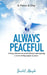 Always Peaceful: Living A Heaven-on-earth Lifestyle And Enjoying A Never-ending Supply Of Peace. Always. by Benedict Akpoyibo