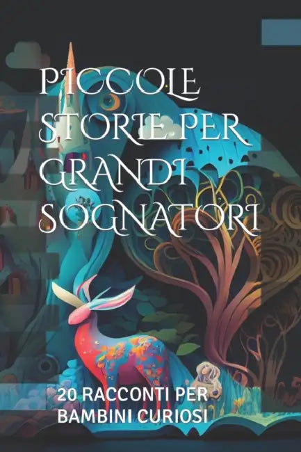 Piccole Storie Per Grandi Sognatori