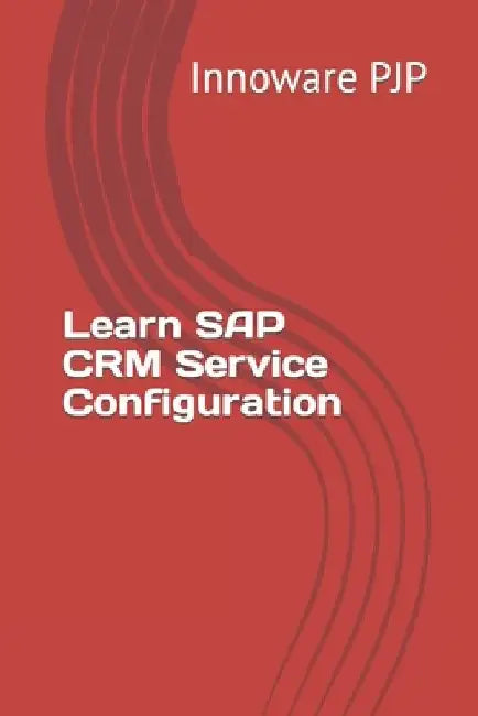Learn SAP CRM Service Configuration by Innoware Pjp