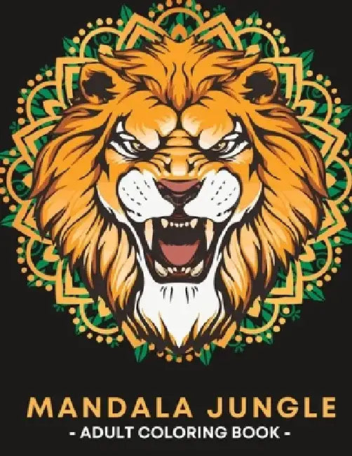 Mandala Jungle: An Adult Coloring Book for Stress Relief by Evonne Anderson