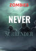 Zombies Never Surrender: Zombie by Yedda Ralph