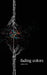 fading colors: - a poetic journey through love, heartbreak, and transformation by Julian Bill
