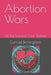 Abortion Wars: The Supreme Court Justices by Conrad Birmingham