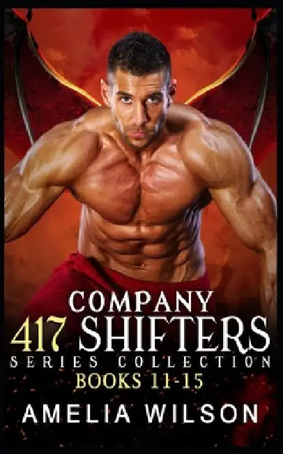 Company 417 Shifters Series Collection: Books 11-15: Shifter Paranormal Romance by Amelia Wilson