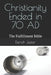 Christianity Ended in 70 AD: The Fulfillment Bible by Derich Jester