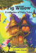 Fig Willow: A collection of Fairy Tales Book 6 by Rebecca Wheeler