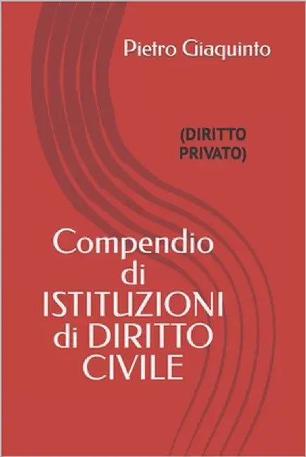 Compendio di ISTITUZIONI di DIRITTO CIVILE: (Diritto Privato) by Giaquinto, Pietro