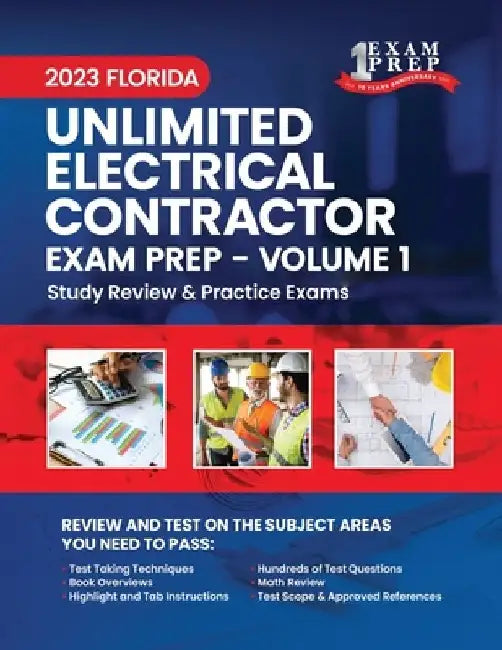 2023 Florida Unlimited Electrical Contractor Exam Prep: Volume 1: Study Review & Practice Exams by One Exam Prep