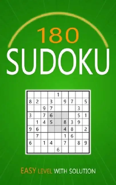 180 Sudoku Easy Level: Puzzles With Solutions for Adults by Collin Deloach