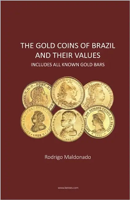 The Coins of Brazil and Their Values by Antunes, Bentes