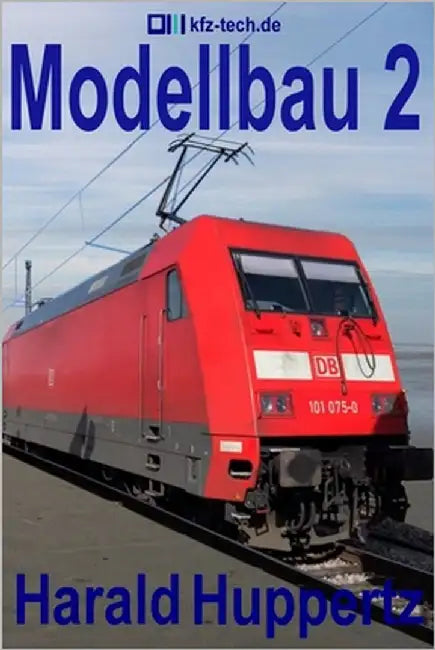 Modellbau 2 by Huppertz, Harald