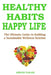 Healthy Habits, Happy Life: The Ultimate Guide to Building a Sustainable Wellness Routine by Ahmad Zakari