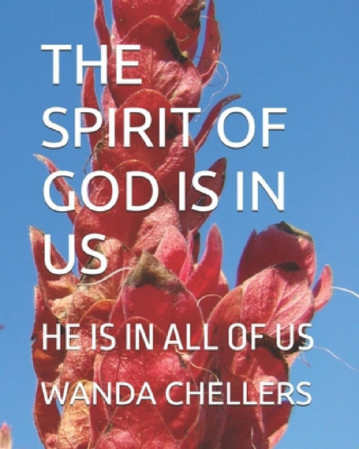 The Spirit of the Lord Is in Us by Wanda Chellers