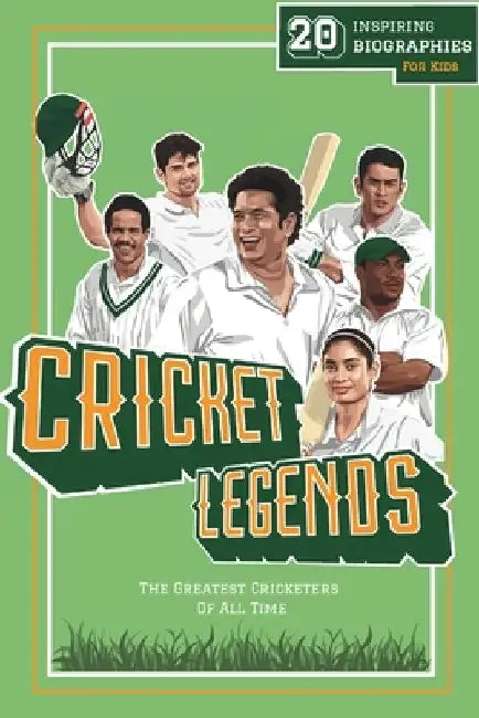 Cricket Legends: 20 Inspiring Biographies For Kids - The Greatest Cricketers Of All Time by Lunar Press