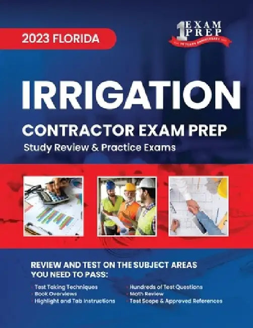2023 Florida Irrigation Contractor Exam Prep: 2023 Study Review & Practice Exams by Upstryve Inc