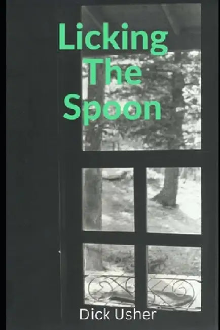 Licking The Spoon by Dick Usher