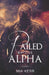 Railed By The Alpha: A Steamy Paranormal Romance by Mia Kerr