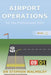 Airport Operations for the Professional Pilot by Stephen Walmsley