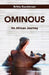 Ominous: An African Journey by Britta Gundersen