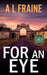 For An Eye by A. L. Fraine