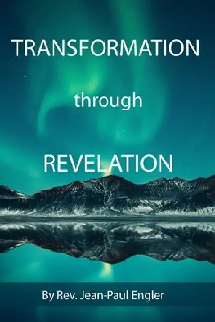 Transformation through revelation by Jean-Paul Engler