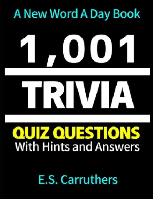 1,001 Trivia Questions and Answers: Trivia Quiz Book by Elliot Carruthers