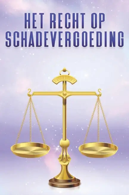 Het Recht Op Schadevergoeding: Wetten van het Universum #5 by Sherry Lee