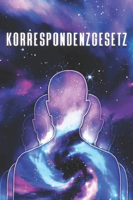 Korrespondenzgesetz: Die Gesetze des Universums #6 by Sherry Lee