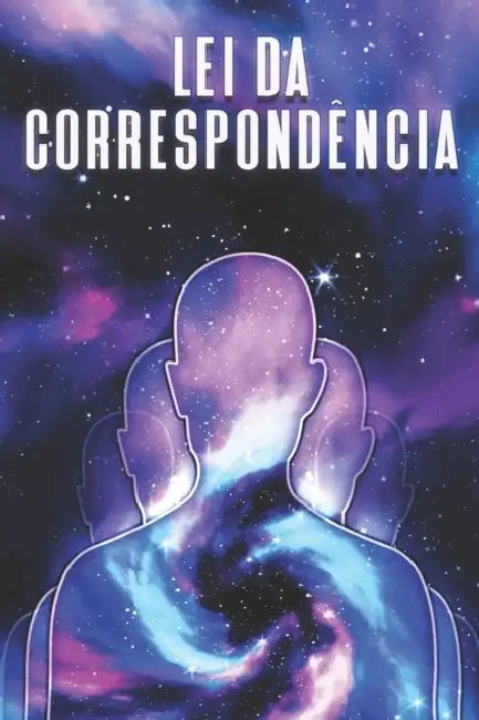 Lei Da Correspondência: Leis do Universo #6 by Sherry Lee