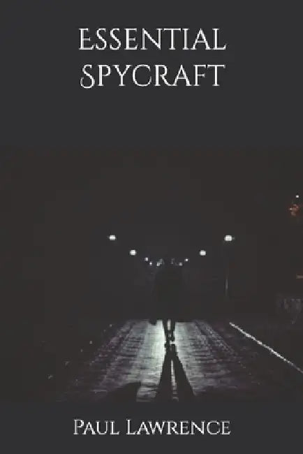 Essential Spycraft by Paul Lawrence