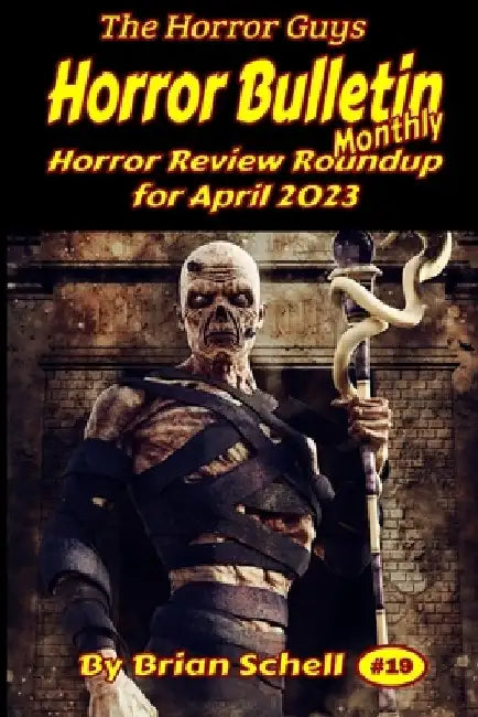 Horror Bulletin Monthly April 2023 by Brian Schell