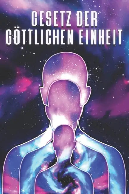 Gesetz Der Göttlichen Einheit: Die Gesetze des Universums #7 by Sherry Lee