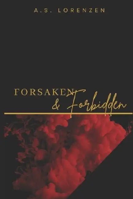 Forsaken and Forbidden by Caibri Lorenzen