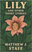 Lily and Other Short Stories by Staff, Matthew J.