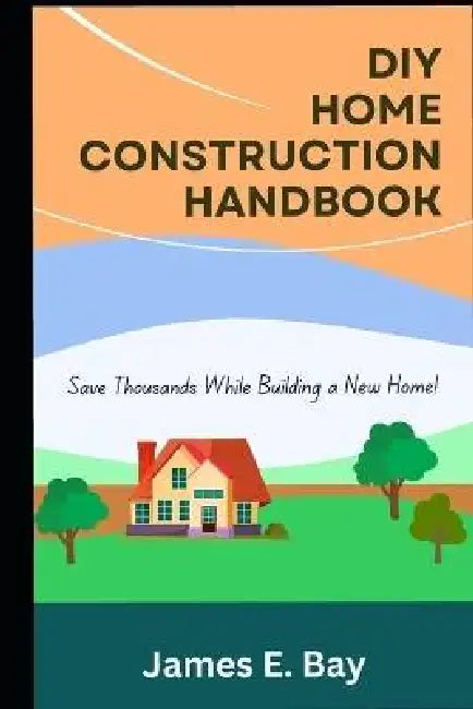 Diy Home Construction Handbook