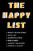 The Happy List: Finding Happiness in the Little Things Inspirational Advice & Practical Prompts Release Negative Energy Indulge in Self-Love Embrace C by Kashif Khan