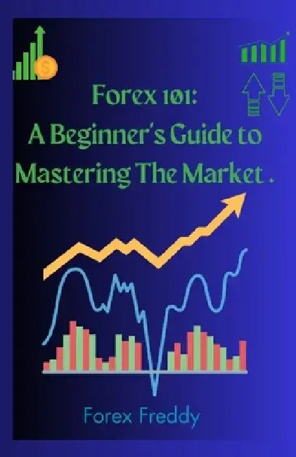 Forex trading 101 by Forex Freddy