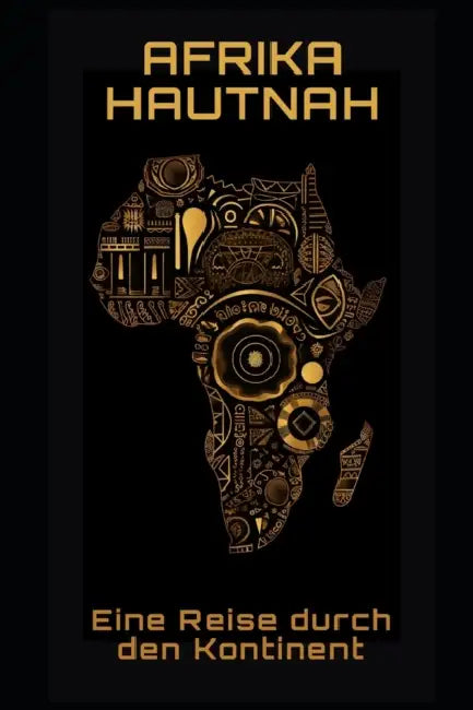 Afrika hautnah: Eine Reise durch den Kontinent by Philipp Frühwirth