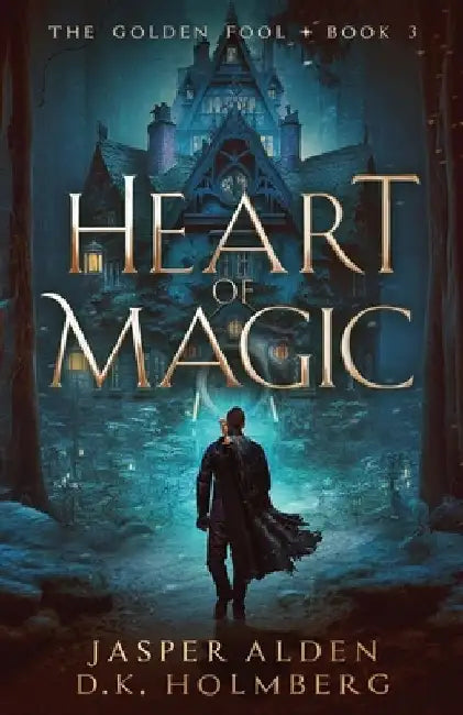 Heart of Magic by D. K. Holmberg