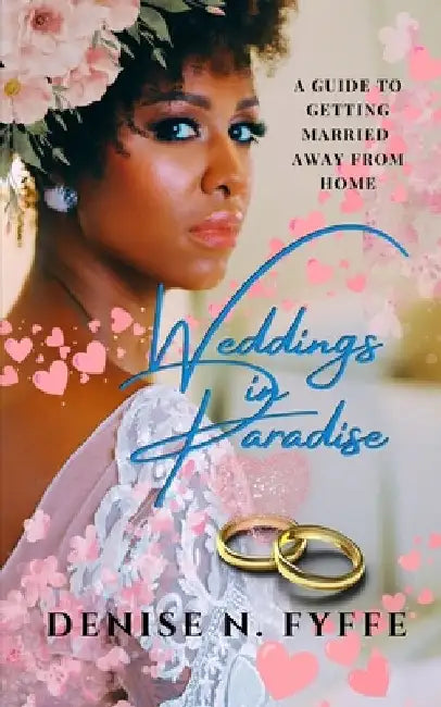 Weddings in Paradise by Denise N. Fyffe