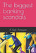 The biggest banking scandals by A. Salt Amazon