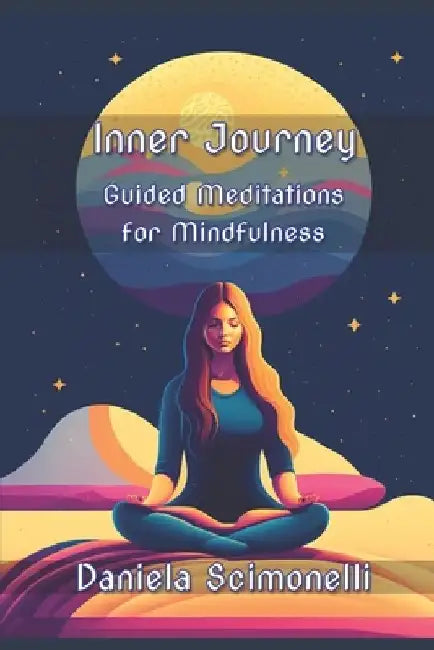 Inner Journey: Guided Meditations for Mindfulness by Christian Francesco Schio