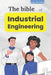 The bible of Industrial Engineering by Israel Laisequilla