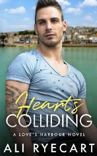 Hearts Colliding: An enemies to lovers, small town MM romance by Ali Ryecart